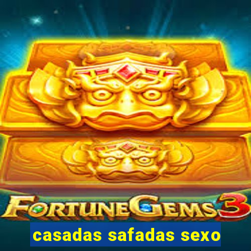 casadas safadas sexo